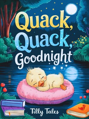 cover image of Quack, Quack, Goodnight